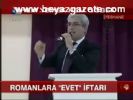 Romanlara Evet İftarı