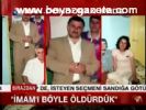 İmamı Böyle Öldürdük