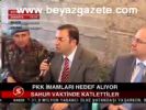 Pkk İmamları Hedef Alıyor