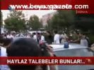 Haylaz Talebeler Bunlar!...