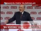 Bahçeli: Konsomatris Sözünü Yalayacaksın