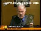 Obama Da Uyardı