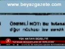 Ysk Hatayı Düzeltti