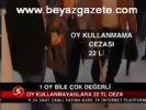 1 Oy Bile Çok Değerli