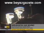 Erzurum'da Kar Sevinci