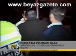 Konya'da Fıkralık Olay