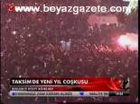 Taksim'de Yeni Yıl Coşkusu
