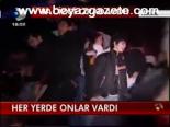 Her Yerde Onlar Vardı