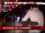 2010'dan 2011'e Köprü!