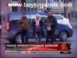 Fuhuş Operasyonunun Şifreleri
