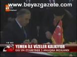 Yemen İle Vizeler Kalkıyor