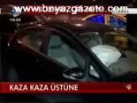 Kaza Kaza Üstüne