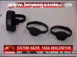 Sistem Hazır, Yasa Bekleniyor