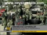 Meksika'da Çatışmalar