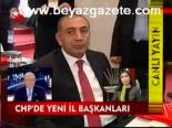 Chp'de Yeni İl Başkanları