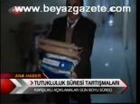Tutukluluk Süresi Tartışmaları
