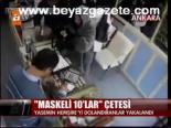 Maskeli 10'lar Çetesi