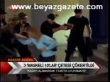 Maskeli 10'lar Çetesi Çökertildi