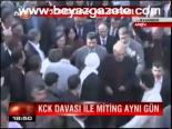 Kck Davası İle Miting Aynı Gün
