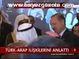 Türk - Arap İlişkilerini Anlattı