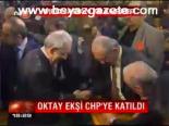 Oktay Ekşi Chp'ye Katıldı