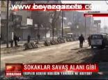 Sokaklar Savaş Alanı Gibi