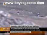 Ankara'da Helikopter Kazası