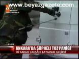 Ankara'da Şüpheli Toz Paniği