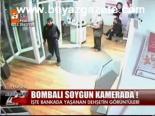 Bombalı Soygun Kamerada!