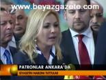 Patronlar Ankara'da