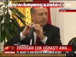 Erdoğan Çok Uğraştı Ama...