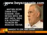 Bahçeli'ye Çok Sert Cevap