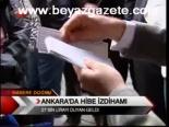 Ankara'da Hibe İzdihamı