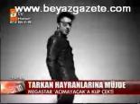 Tarkan Acımayacak Klibi Video Haberi