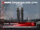Ucube Tartışması