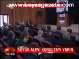 Büyük Alevi Kurultayı Yarın