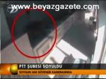 Ptt Şubesi Soyuldu