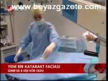 Yeni Bir Katarakt Faciası