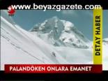 Palandoken Onlara Emanet