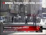 Hakkari Sokakları Karıştı