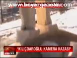 Kılıçdaroğlu Kamera Kazası