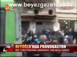 Beyoğlu'nda Provokasyon