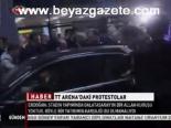 Tt Arena'daki Protestolar