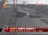 Saniye Saniye Dehşet !