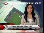 Tt Arena'daki Protesto