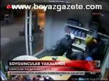 Soyguncular Yakalandı