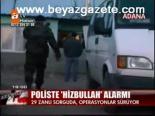 Poliste Hizbullah Alarmı
