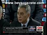 Tt Arena'daki Protesto