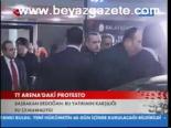 Tt Arena'daki Protesto