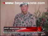 Şehit Babasının Dramı